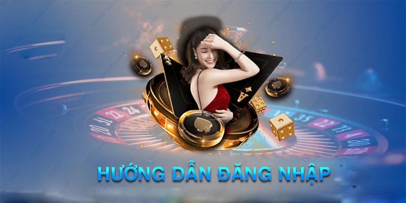 Hướng dẫn các bước đăng nhập nhanh chóng tại hệ thống 